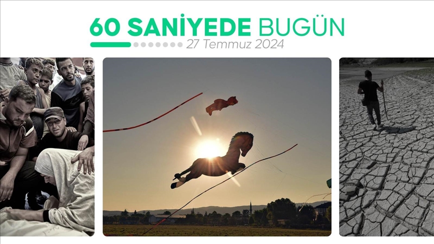 60 saniyede bugün (27 Temmuz 2024)