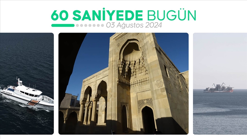 60 saniyede bugün (03 Ağustos 2024)