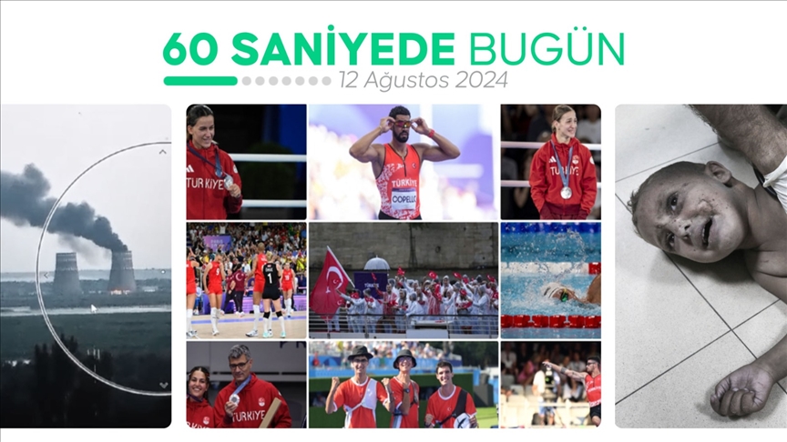 60 saniyede bugün (12 Ağustos 2024)