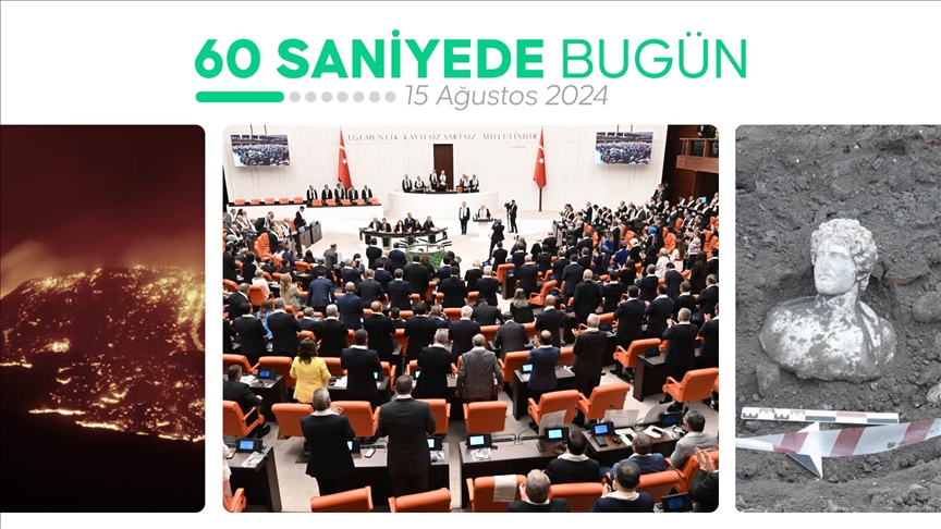 60 saniyede bugün (15 Ağustos 2024)