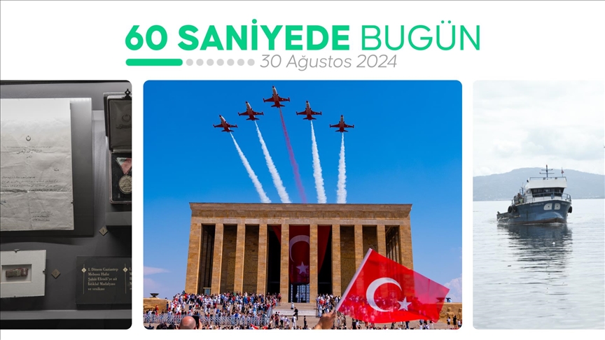 60 saniyede bugün (30 Ağustos 2024)