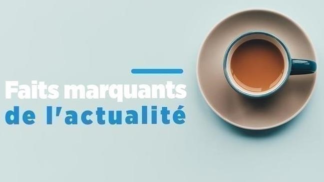 Faits marquants de l'actualité internationale