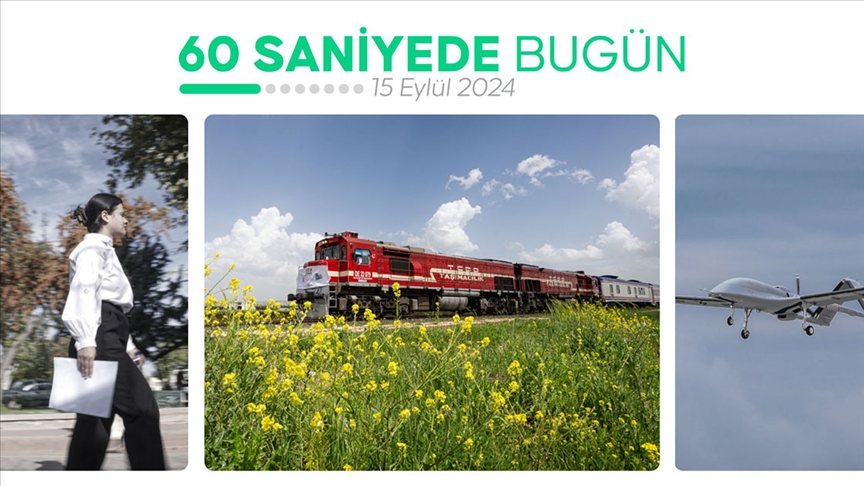 60 saniyede bugün (15 Eylül 2024)