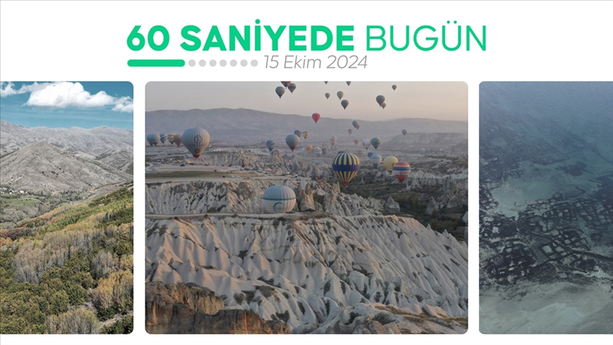 60 saniyede bugün (15 Ekim 2024)