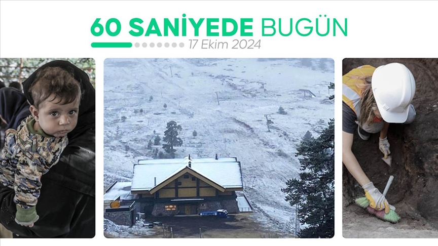 60 saniyede bugün (17 Ekim 2024)