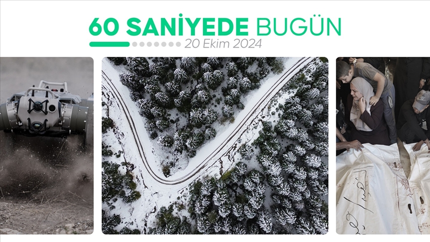 60 saniyede bugün (20 Ekim 2024)