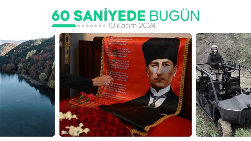 60 saniyede bugün (10 Kasım 2024)