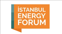 Enerji dünyası yarın İstanbul Energy Forum'da buluşuyor