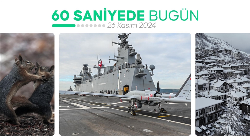 60 saniyede bugün (26 Kasım 2024)