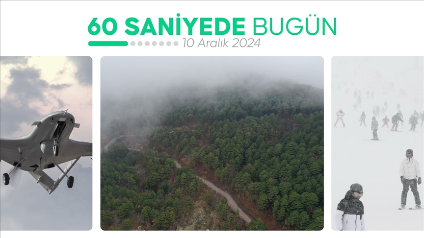 60 saniyede bugün (10 Aralık 2024)