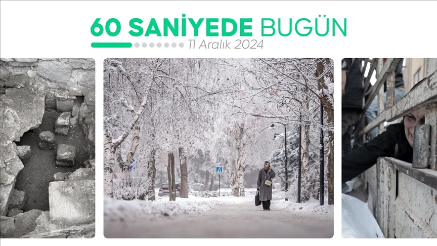 60 saniyede bugün (11 Aralık 2024)