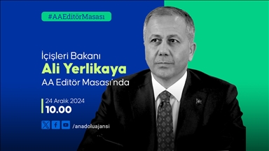 İçişleri Bakanı Yerlikaya, AA Editör Masası'na konuk olacak