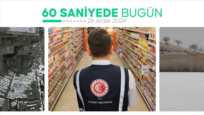 60 saniyede bugün (26 Aralık 2024)