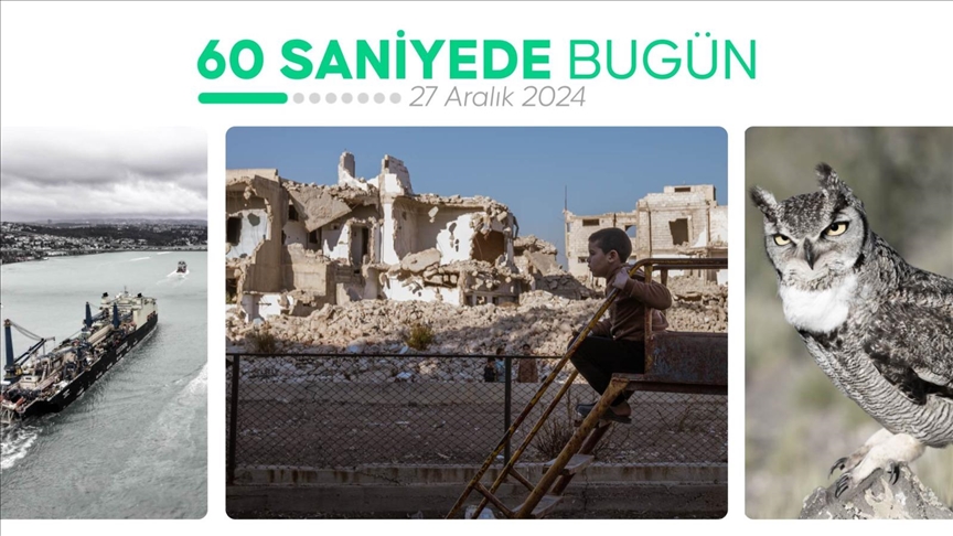 60 saniyede bugün (27 Aralık 2024)