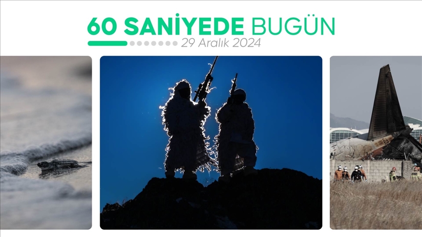 60 saniyede bugün (29 Aralık 2024)