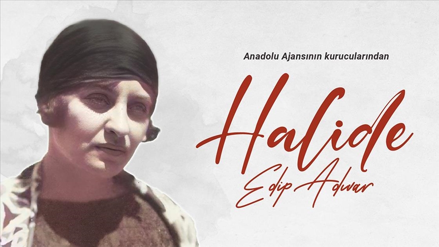 Milli Mücadele kahramanı ve AA'nın isim annesi: Halide Edip Adıvar