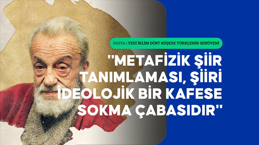 Yazar Ahmet Demirhan, Necip Fazıl Kısakürek'in şiirlerinin, "metafizik şiir" kategorisinde değerlendirildiğini söyledi