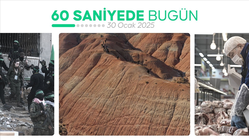 60 saniyede bugün (30 Ocak 2025)