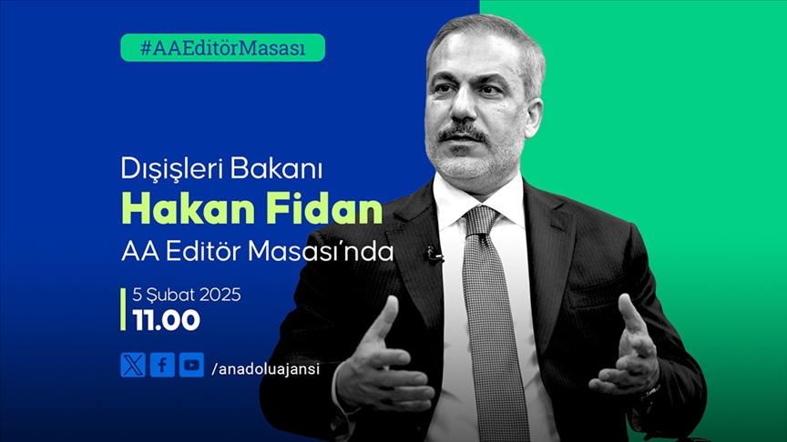 Dışişleri Bakanı Fidan AA Editör Masası'na konuk olacak