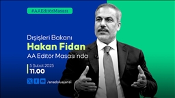 Dışişleri Bakanı Fidan AA Editör Masası'na konuk olacak