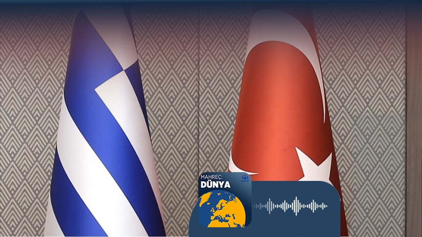 Türkiye-Yunanistan ilişkileri nereye gidiyor? 