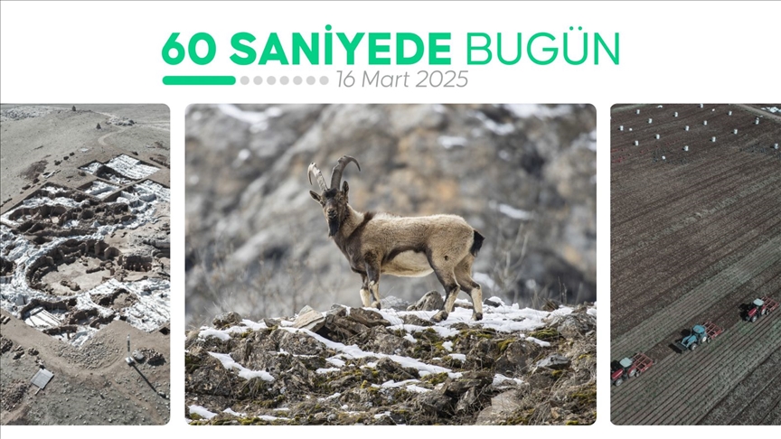 60 saniyede bugün (16 Mart 2025)