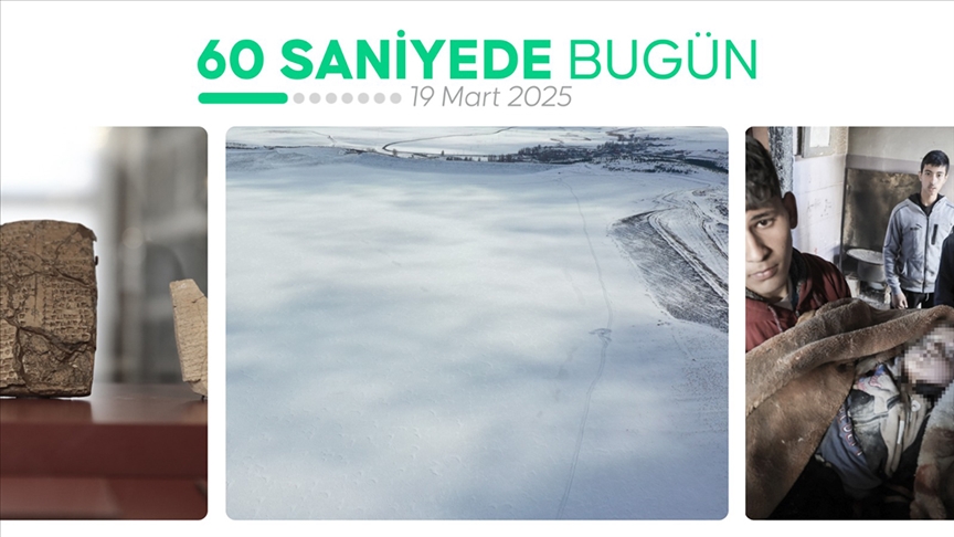 60 saniyede bugün (19 Mart 2025)