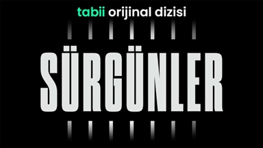 tabii'nin orijinal yapımı "Sürgünler" izleyiciyle buluştu