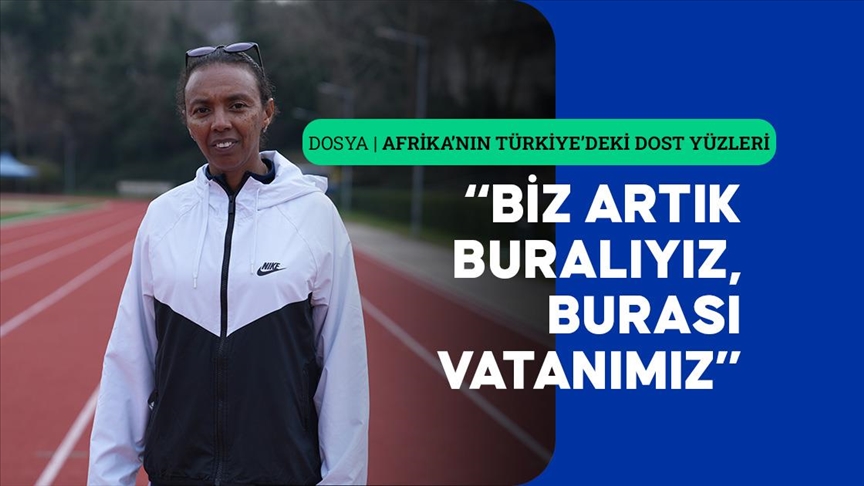 Milli atlet Elvan, Türkiye ile Etiyopya'yı tanıştırdığına inanıyor