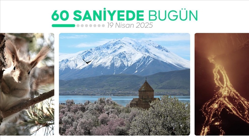 60 saniyede bugün (19 Nisan 2025)
