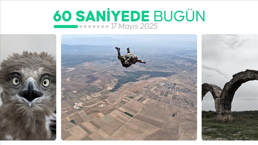 60 saniyede bugün (17 Mayıs 2025)