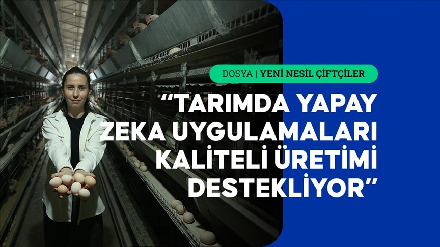 Yumurta tavuğu yetiştiricisi genç çiftçi üretim kalitesini yapay zekayla artıracak