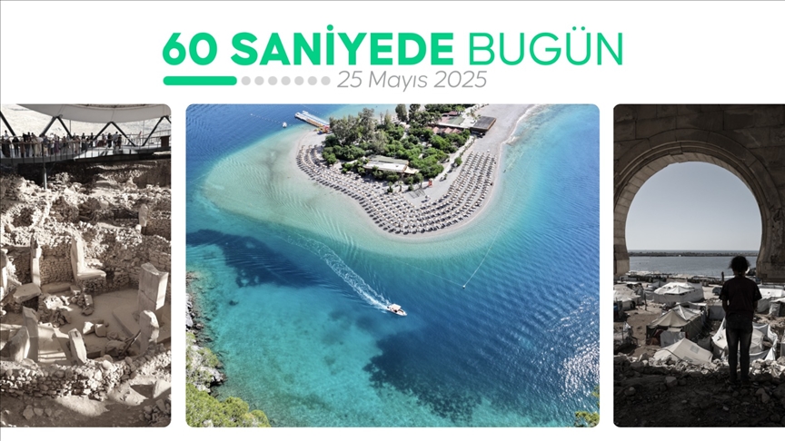 60 saniyede bugün (25 Mayıs 2025)