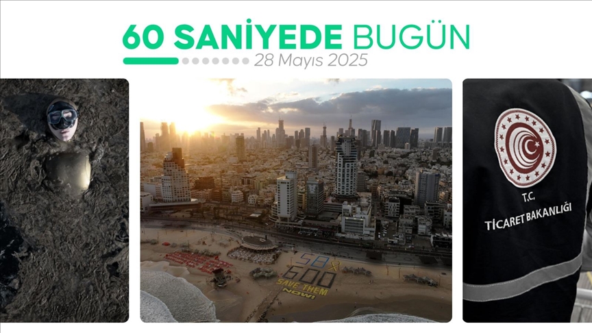 60 saniyede bugün (28 Mayıs 2025)