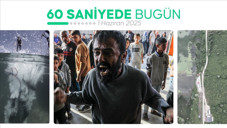 60 saniyede bugün (01 Haziran 2025)