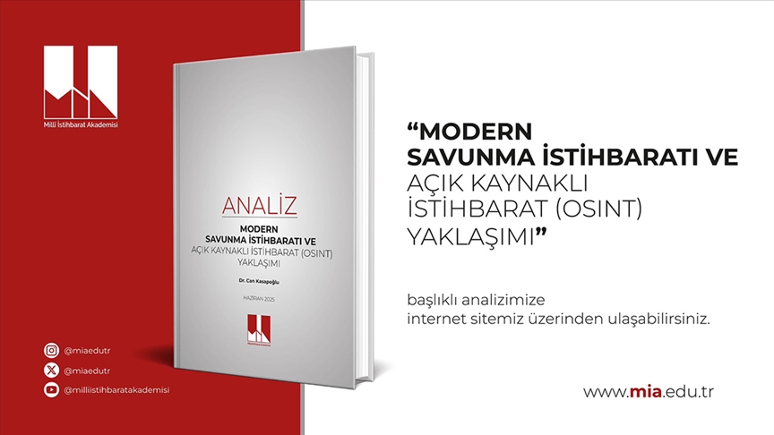 Milli İstihbarat Akademisinden "Modern Savunma İstihbaratı ve Açık Kaynaklı İstihbarat Yaklaşımı" analizi