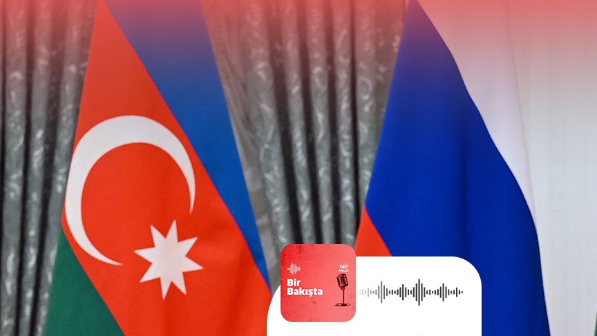 Rusya ile Azerbaycan arasında yaşanan diplomatik gerilim, ikili ilişkilerde kalıcı bir kırılmaya yol açar mı?