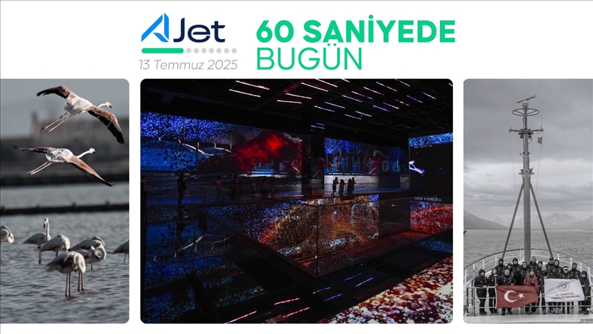 60 saniyede bugün (13 Temmuz 2025)