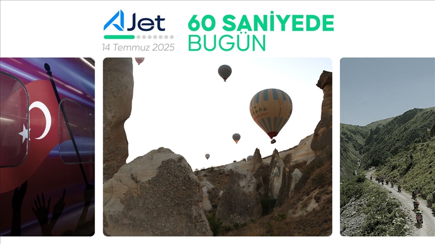 60 saniyede bugün (14 Temmuz 2025)