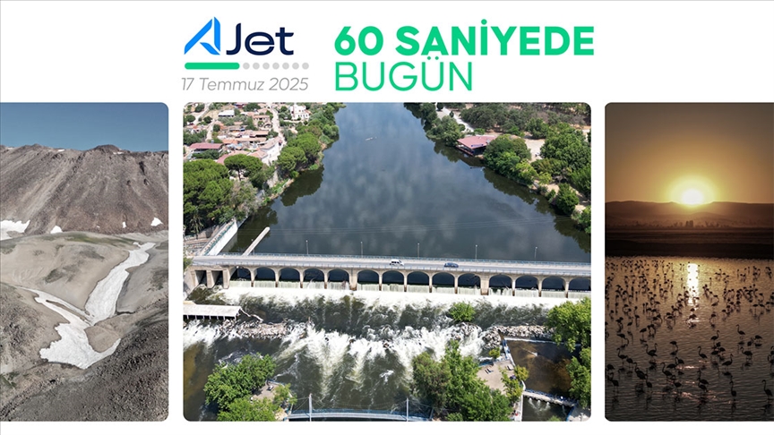 60 saniyede bugün (17 Temmuz 2025)