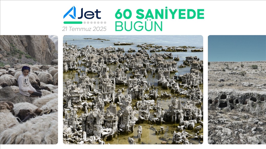 60 saniyede bugün (21 Temmuz 2025)