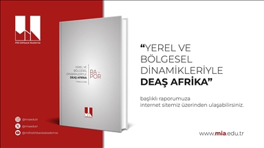 Milli İstihbarat Akademisi, "Yerel ve Bölgesel Dinamikleriyle DEAŞ Afrika" başlıklı raporunu yayımladı