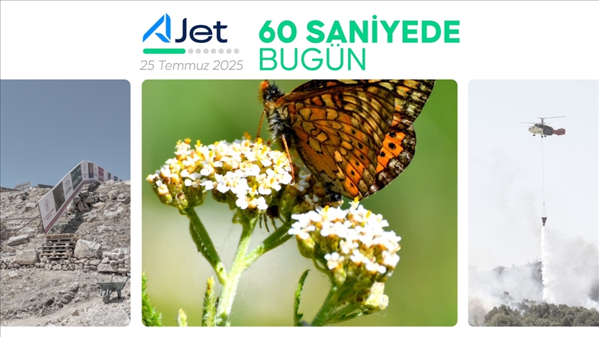 60 saniyede bugün (25 Temmuz 2025)
