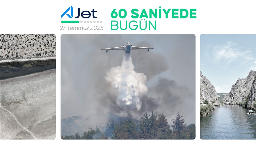 60 saniyede bugün (27 Temmuz 2025)