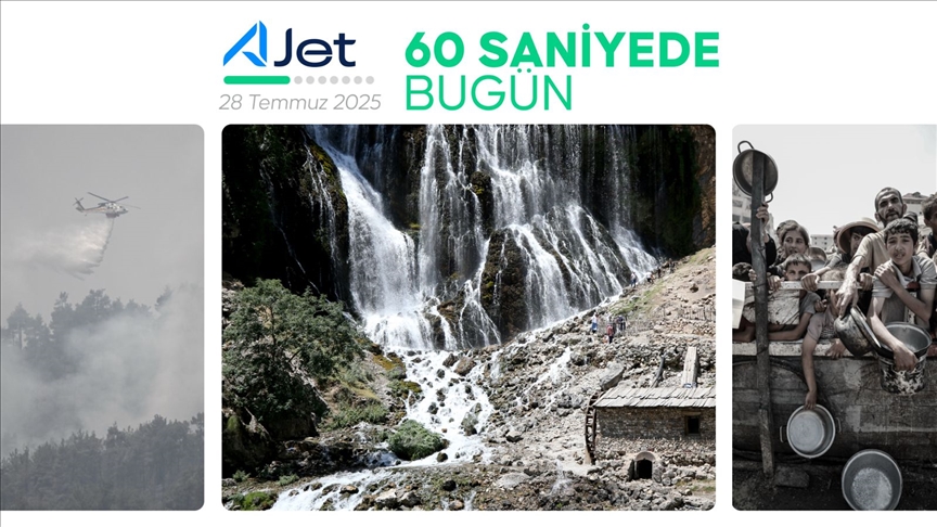 60 saniyede bugün (28 Temmuz 2025)