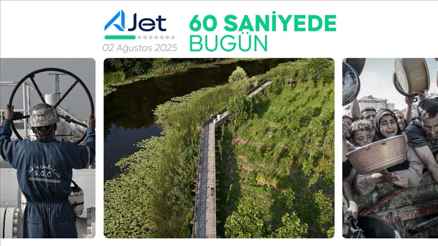 60 saniyede bugün (02 Ağustos 2025)
