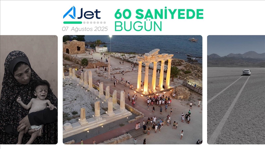 60 saniyede bugün (07 Ağustos 2025)
