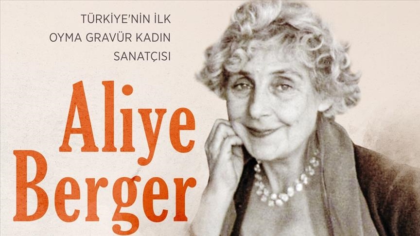 Türkiye'nin ilk oyma gravür kadın sanatçısı: Aliye Berger