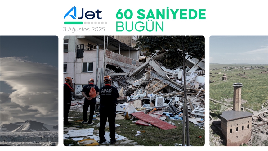 60 saniyede bugün (11 Ağustos 2025)