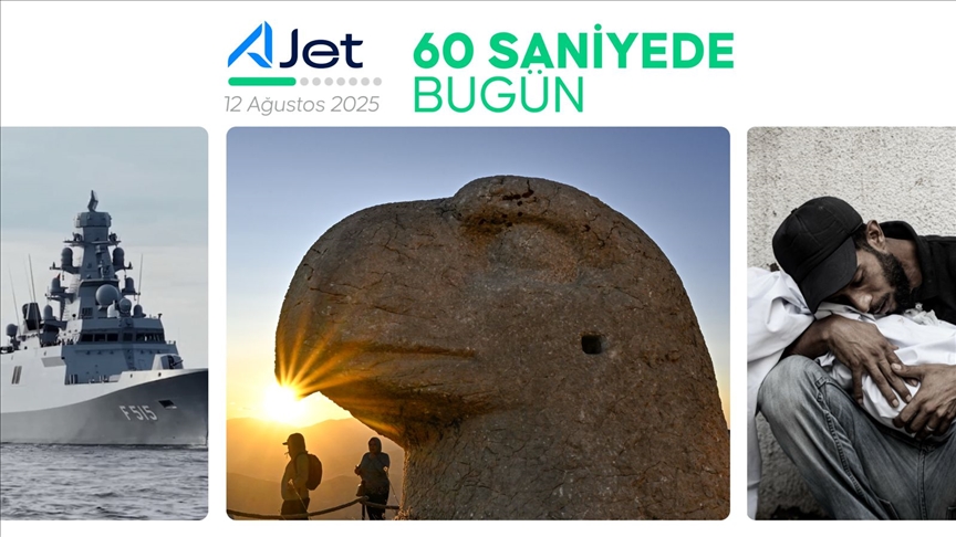 60 saniyede bugün (12 Ağustos 2025)